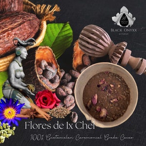 Flores de Ix Chel Guatemalan Ceremonial Grade Cacao