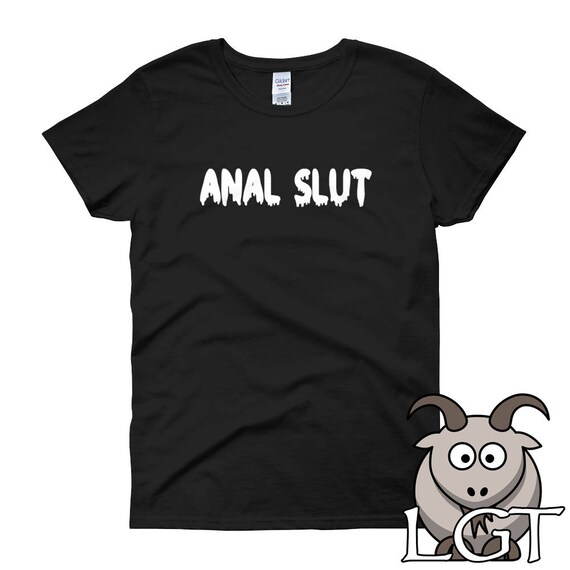 Anal Clothing - Anal Slut Shirt, Slut Shirt, Slutty Shirt, BDSM Shirt, BDSM Clothing, Adult  Shirt, Mature Shirt, Porn Shirt, Anal Shirt, Pornstar T Shirt