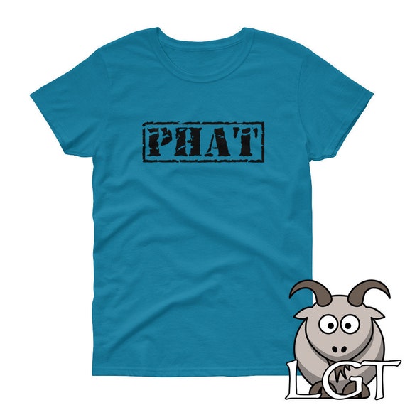 Phat Shirt Cool Shirt Womens Shirt Damen Shirt Geschenk Etsy