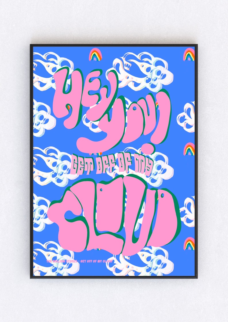 The Rolling Stones lyric print music band poster 1960s style artwork Get Off Of My Cloud art retro rock and roll print A4 A3