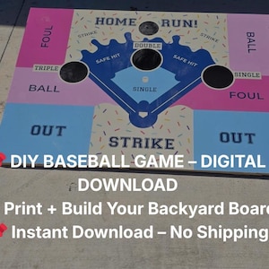 May include: A DIY baseball game board with a baseball diamond design, featuring areas for "OUT", "STRIKE", and "HOME RUN!" in blue, pink, and beige. The text "DIY BASEBALL GAME - DIGITAL DOWNLOAD" is also visible.