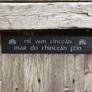 Irish Slate Over the Door plaque Irish Fireside quote níl aon tinteán mar do thinteán féin - Irish welcome slate sign - handmade plaque