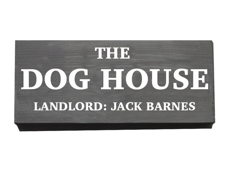 In the Dog House Wooden Sign Man Cave Sign Personalised Etsy UK