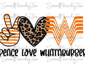 Download Peace Love Whataburger Etsy