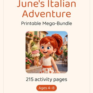 May include: A printable activity bundle titled June's Italian Adventure with 215 activity pages for ages 4-8. The cover features a cartoon character with red hair holding a triple-scoop ice cream cone in a sunny Italian town square setting.