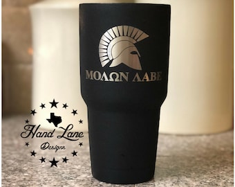 Molon Labe / Spartan Tumbler - YETI/RTIC/HOGG Custom Tumbler 20oz or 30oz