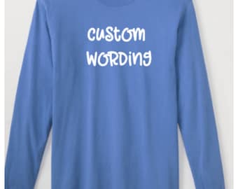 Custom Wording Comfort Colors Long Sleeve Shirt | Personalized Text Shirt | Custom Quote Tee | Minimalist Graphic Shirt | Unisex shirt