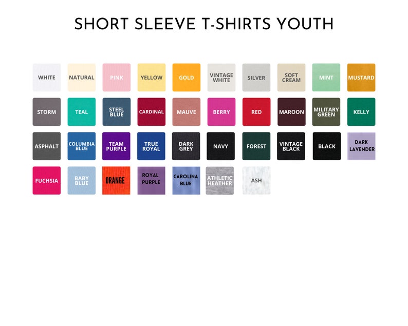 May include: Image displays a color chart for youth short sleeve t-shirts. The chart features a variety of colors, including white, pink, yellow, gold, red, black, and more. The text "SHORT SLEEVE T-SHIRTS YOUTH" is at the top.