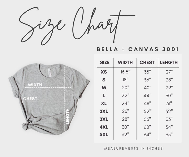 May include: A light gray t-shirt with a size chart overlay. The chart details measurements in inches for width, chest, and length, ranging from XS to 5XL. The text "Size Chart" is at the top, and "BELLA + CANVAS 3001" is also visible.