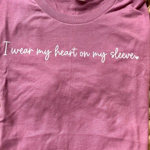 Wearing my heart on my sleeve tshirt