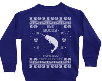 Toddler Bye Buddy Christmas Sweatshirt. Unisex Kids Ugly Christmas Sweater. I Hope You Find Your Dad. Christmas Sweater Sweatshirt.