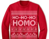Ho-Ho-Ho Ugly Sweater. Homo Merry Christmas. Gay Christmas Sweatshirt. Ugly Christmas Sweater. Party.
