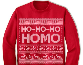 Ho-Ho-Ho Ugly Sweater. Homo Merry Christmas. Gay Christmas Sweatshirt. Ugly Christmas Sweater. Party.