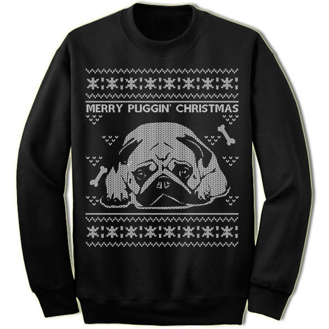 Pug Ugly Christmas Sweater. Merry Puggin Christmas Sweater Sweatshirt. Pet Dog Owner Lover Gift. Etsy