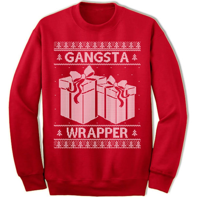 Gangsta Wrapper Ugly Christmas Sweater. Funny Christmas Sweater Gift. Ugly Sweater Party Tacky. Jumper Ugly Pullover Christmas Gift. image 2