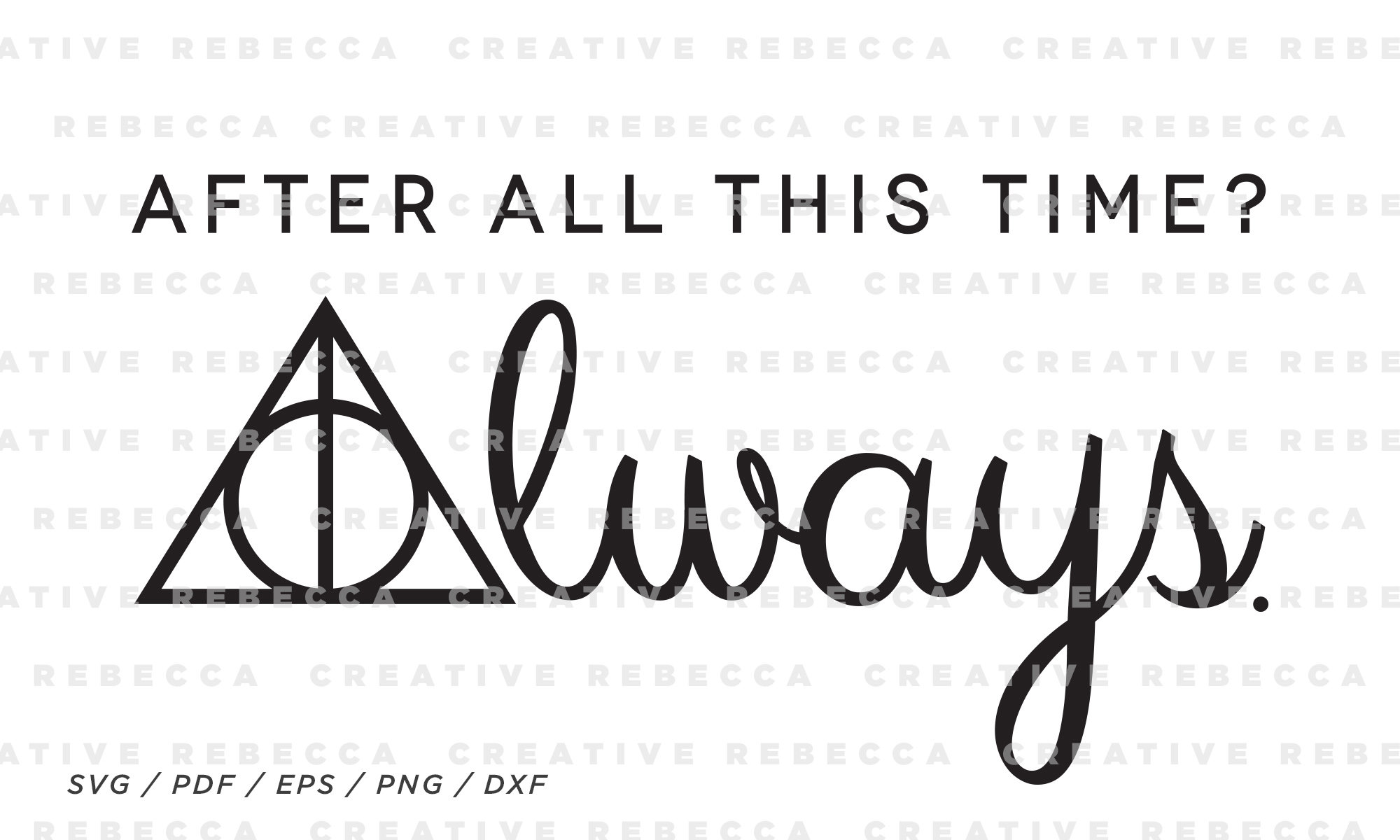 After All This Time, Always SVG, Snape & Lilly, Deathly Hallows - After All This Time Always T Shirt