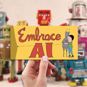 Support Human Artists Bumper Sticker, Pull the Plug On AI, Sarcastic Embrace AI Decal, Anti AI, Artificial Intelligence, Digital Resistance