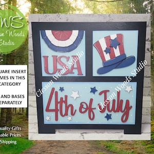 May include: A square wooden sign insert measuring 4.25 inches, featuring a black frame with three sections. The top left shows a red, white, and blue fan and the text USA. The top right shows a top hat. The bottom section displays 4th of July text.