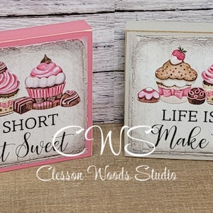 Life Is Short Make It Sweet Valentine Cupcakes Seasonal wood sign