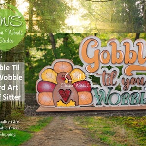 Gobble Til You Wobble Word Art Shelf Sitter