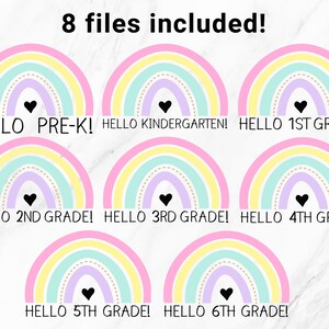May include: Eight rainbow-themed printable files for different grade levels. Each file features a rainbow with a heart and the text "HELLO" followed by the grade level. The grade levels included are Pre-K, Kindergarten, 1st, 2nd, 3rd, 4th, 5th, and 6th.