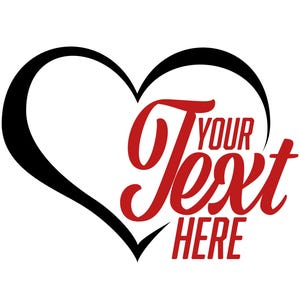 Puede incluir: Un corazón negro y blanco con las palabras "YOUR Text HERE" en rojo, con escritura estilizada. El contorno del corazón es negro, con un interior blanco. El texto está en negrita, en cursiva.