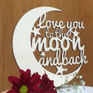Love you to the moon and back cake topper, alternative cake topper, rustic wedding, cake topper, wooden cake decoration image 4