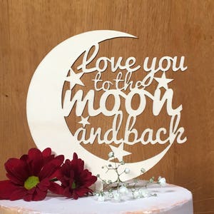 Love you to the moon and back cake topper, alternative cake topper, rustic wedding, cake topper, wooden cake decoration image 8