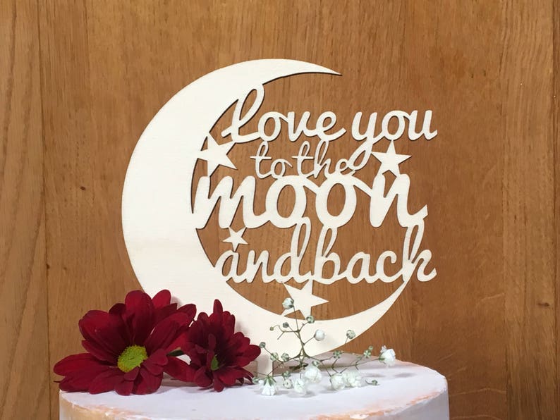 Love you to the moon and back cake topper, alternative cake topper, rustic wedding, cake topper, wooden cake decoration image 8