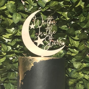 Written In The Stars Wooden Script Font Wedding Cake Topper with Moon and Stars