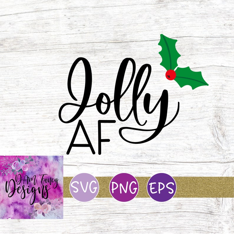 Download Jolly AF svg snarky christmas cut file popular tumbler svg ...