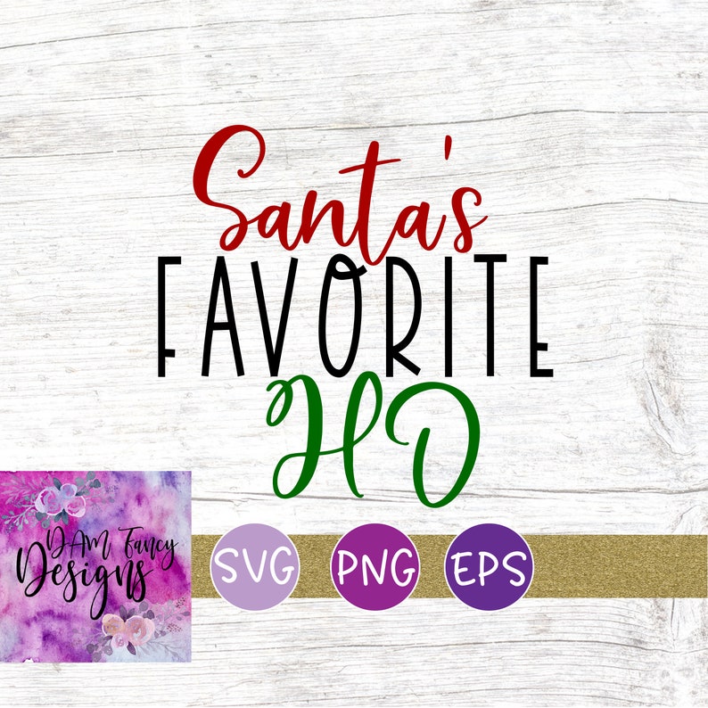 Download Santa's favorite ho svg snarky christmas cut file | Etsy
