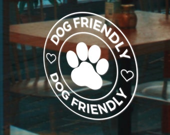 Dog Friendly Window Vinyl Decal - Embrace Furry Friends & Foot Traffic with Our Dogs Welcome Sign Sticker. Apply to your Shop, Café, Bar