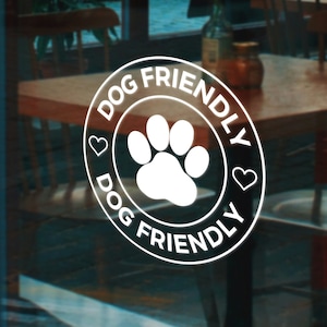 Dog Friendly Window Vinyl Decal - Embrace Furry Friends & Foot Traffic with Our Dogs Welcome Sign Sticker. Apply to your Shop, Café, Bar