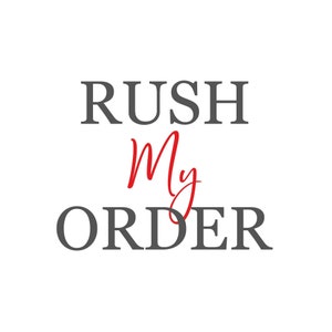 May include: Text graphic that reads "Rush My Order" in gray with the word "My" in red.