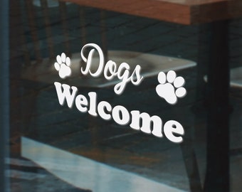 Dogs Welcome Vinyl Decal Sign - Embrace Furry Friends & Foot Traffic with our Dogs Welcome Transfer. Apply to your Shop, Café or Business