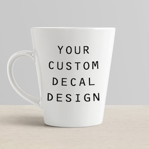 Custom Mug Decal. Any Design. Personalised Coffee Mug Decal // Decal Only // Mug Sticker Transfer. Coffee Cup. Water Bottle. Gift Idea