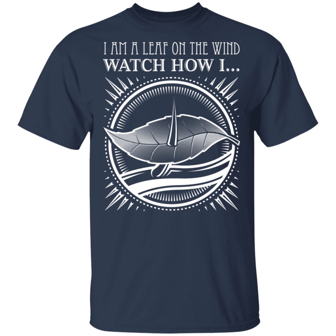 i am a leaf on the wind shirt i am a leaf on the wind shirt