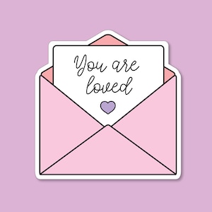 You Are Loved Vinyl Sticker – Inspirational Quote, Positivity, Cute Pastel Affirmation Note for Laptop & Flask