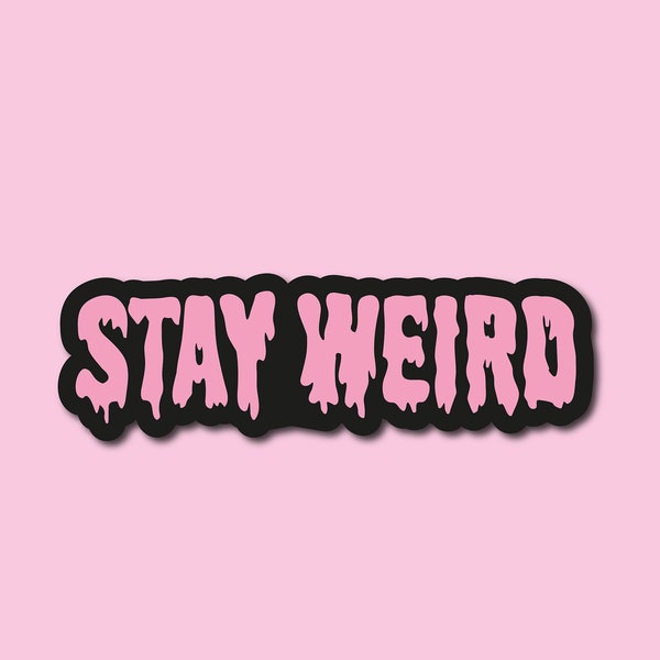 Stay weird pink ver vinyl sticker / pastel goth stickers, pastel goth aesthetic, creepy cute stickers, emo stickers, freak sticker