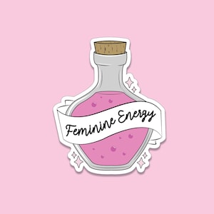 Feminine Energy Witch Potion Vinyl Sticker – Feminist Witchy Aesthetic, Creepy Cute Gift, Sticker for Laptop, Flask, Waterbottle