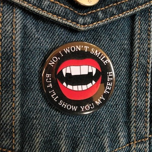 Feminist &#39;no I won&#39;t smile but I&#39;ll show you my teeth&#39; 38mm badge pin // feminist pin, punk pins, feminist art, feminism pin, feminist gifts