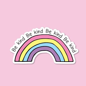 Sticker vinyle arc-en-ciel soyez gentil – Stickers pastel, kawaii, cadeau gentillesse, sticker pour ordinateur portable ou flacon
