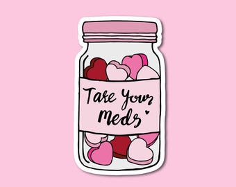 Take Your Meds Sticker – Mental Health Pun, Pastel Kawaii Vinyl Sticker, Medication Reminder, Laptop & Water Bottle Decal