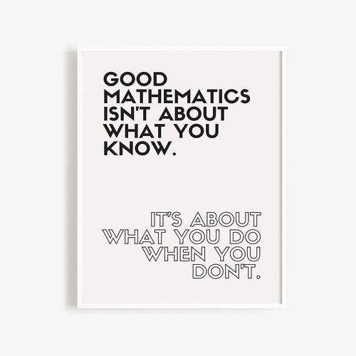 Good Mathematics Isn't About What You Know. It's About | Etsy