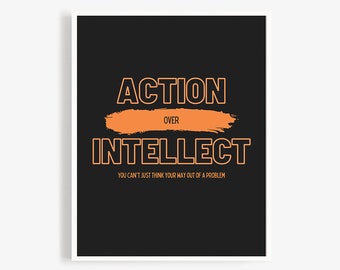 Action Over Intellect: You Can't Think Your Way Out of a Problem Modern Motivational Poster