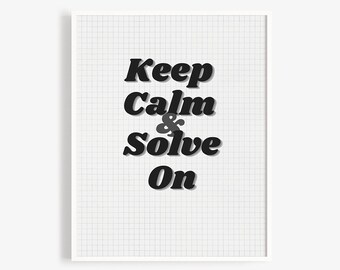 Keep Calm and Solve On Modern Minimalist Print for Classrooms & Teachers