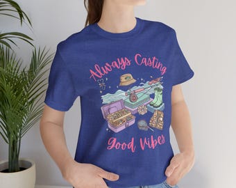 Always Casting Good Vibes T-Shirt