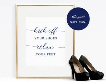 Navy Kick Off Your Shoes Relax Your Feet Sign Template, Printable Wedding Sign, Modern Wedding, Calligraphy, TEMPLETT PDF Jpeg #SPP008kos