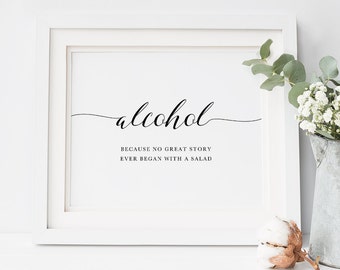 Alcohol Because No Great Story Ever Began With A Salad Sign, Alcohol Sign, Open Bar Sign, TEMPLETT PDF Jpeg Download #SPP007al